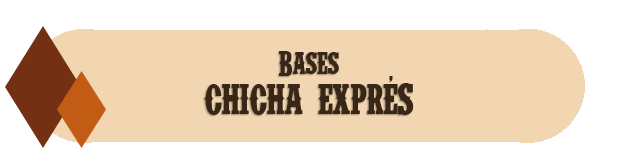 Bases Chicha Exprés